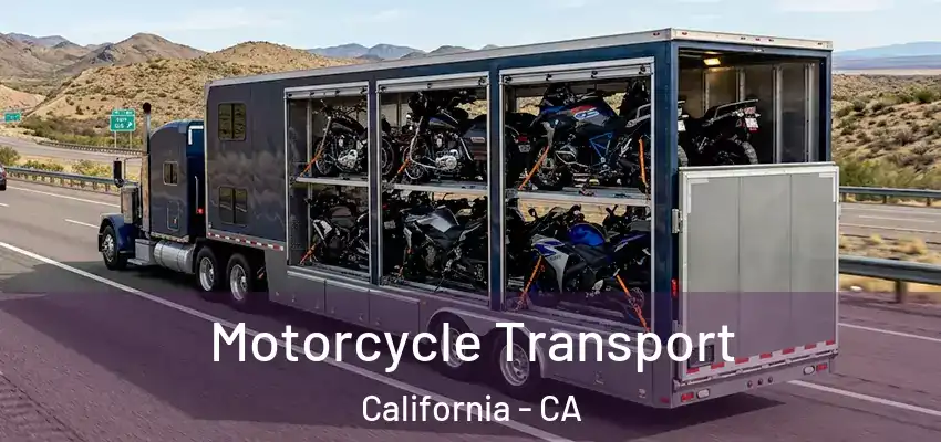 Motorcycle Transport California - CA